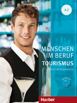 Tourismus A2, Kursbuch mit Übungsteil und Audio-CD