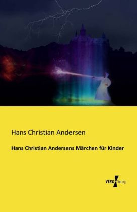 Hans Christian Andersens Märchen für Kinder 