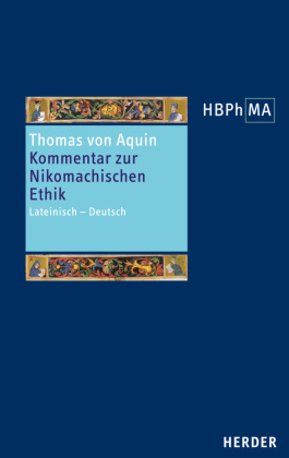 Herders Bibliothek der Philosophie des Mittelalters 2. Serie. Sententia Libri Ethicorum