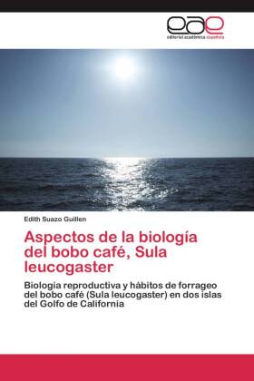 Aspectos de la biología del bobo café, Sula leucogaster 