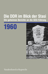 Die DDR im Blick der Stasi 1960