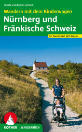 Rother Wanderbuch Wandern mit dem Kinderwagen Nürnberg, Fränkische Schweiz Cover