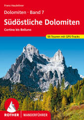 Dolomiten 7 - Südöstliche Dolomiten