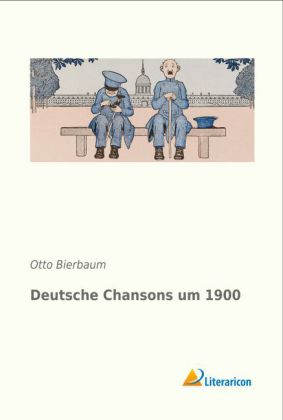 Deutsche Chansons um 1900 