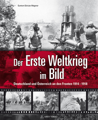 Der Erste Weltkrieg im Bild 