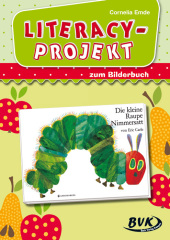 Literacy-Projekt zum Bilderbuch "Die kleine Raupe Nimmersatt"