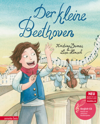 Der kleine Beethoven (Das musikalische Bilderbuch mit CD und zum Streamen) 