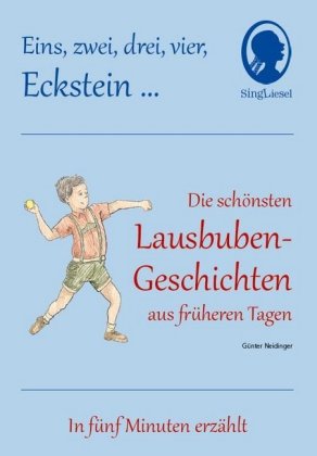 1 2 3 4 Eckstein, Die schönsten Lausbuben-Geschichten aus früheren Tagen für Senioren mit Demenz. 