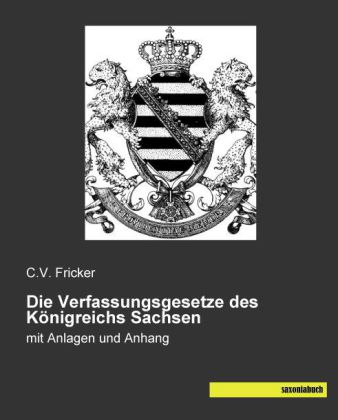 Die Verfassungsgesetze des Königreichs Sachsen 