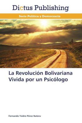 La Revolución Bolivariana Vivida por un Psicólogo 