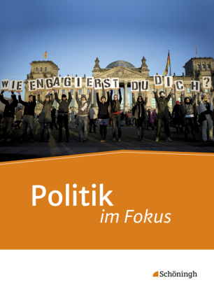 Politik im Fokus - Unterrichtswerk für die gymnasiale Oberstufe Politik/Gemeinschaftskunde