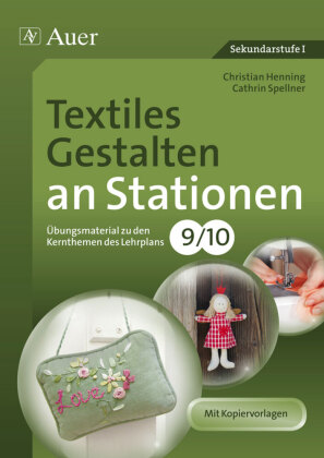 Textiles Gestalten an Stationen 9-10