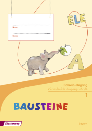 BAUSTEINE Fibel - Ausgabe 2014 für Bayern