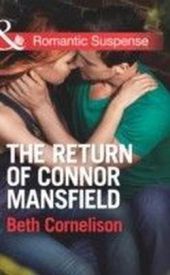 Return of Connor Mansfield (Mills & Boon Romantic Suspense) (The Mansfield Brothers - Book 1) Return of Connor Mansfield (Mills & Boon Romantic Suspense) (The Mansfield Brothers - Book 1)