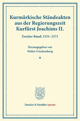 Kurmärkische Ständeakten aus der Regierungszeit Kurfürst Joachims II. 