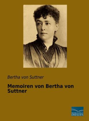 Memoiren von Bertha von Suttner 