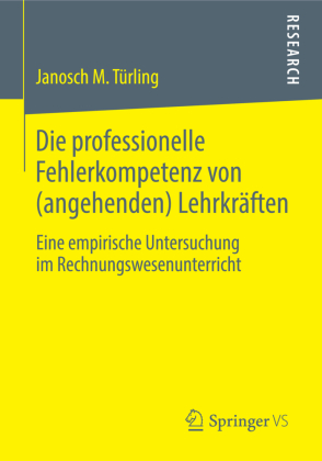 Die professionelle Fehlerkompetenz von (angehenden) Lehrkräften 