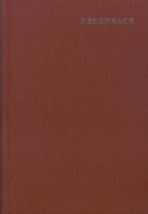 Ludwig Feuerbach: Sämtliche Werke / Band 7: Erläuterungen und Ergänzungen zum Wesen des Christenthums 