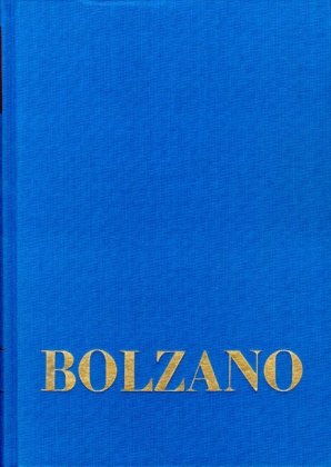 Bernard Bolzano Gesamtausgabe / Reihe I: Schriften. Band 11,1: Wissenschaftslehre 1-45 