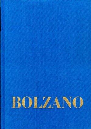 Bernard Bolzano Gesamtausgabe / Reihe I: Schriften. Band 13,1: Wissenschaftslehre 269-306 