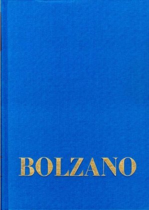 Bernard Bolzano Gesamtausgabe / Reihe I: Schriften. Band 8,1: Lehrbuch der Religionswissenschaft. Dritter Teil. 1-109 