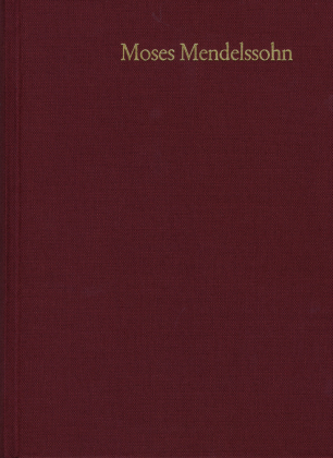 Moses Mendelssohn: Gesammelte Schriften. Jubiläumsausgabe / Band 21,1-2: Nachträge 