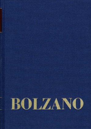Bernard Bolzano Gesamtausgabe / Reihe II: Nachlaß. B. Wissenschaftliche Tagebücher. Band 14: Philosophische Tagebücher 1 