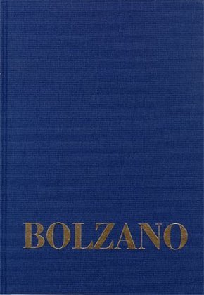 Bernard Bolzano Gesamtausgabe / Reihe II: Nachlaß. B. Wissenschaftliche Tagebücher. Band 11,1: Miscellanea Mathematica 1 