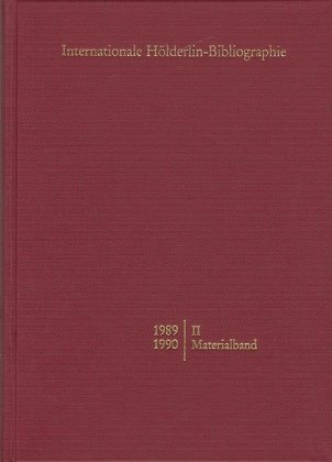Internationale Hölderlin-Bibliographie / 1989-1990 - II: Materialband 