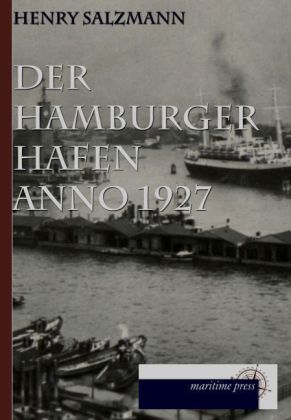 Der Hamburger Hafen anno 1927 