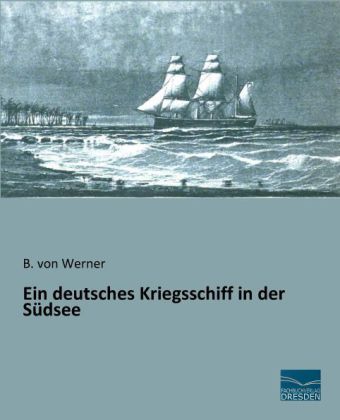 Ein deutsches Kriegsschiff in der Südsee 