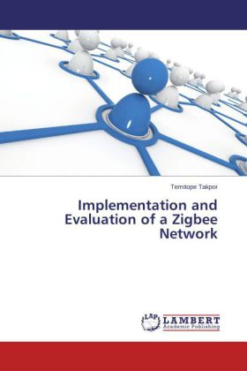 Implementation and Evaluation of a Zigbee Network 