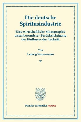 Die deutsche Spiritusindustrie. 