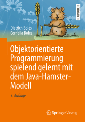 Objektorientierte Programmierung spielend gelernt mit dem Java-Hamster-Modell 