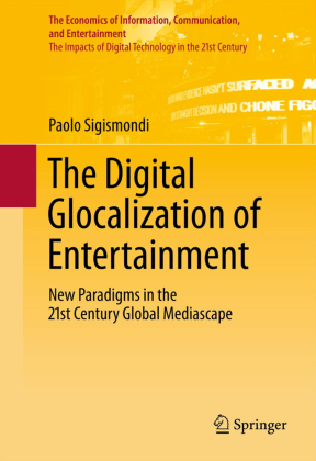 The Digital Glocalization of Entertainment 