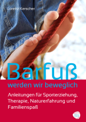 Barfuß werden wir beweglich