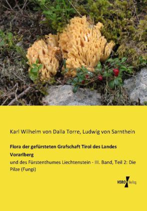Flora der gefürsteten Grafschaft Tirol des Landes Vorarlberg 