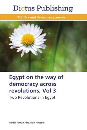 Egypt on the way of democracy across revolutions, Vol 3 
