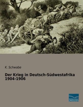 Der Krieg in Deutsch-Südwestafrika 1904-1906 