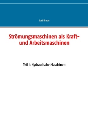 Strömungsmaschinen als Kraft- und Arbeitsmaschinen 