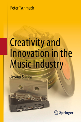 Creativity and Innovation in the Music Industry 