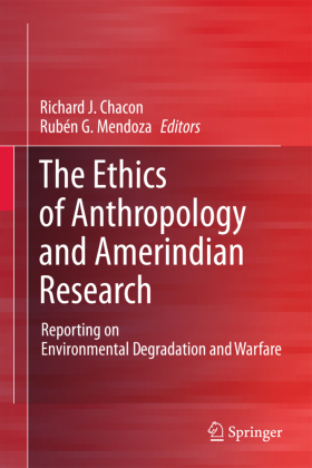 The Ethics of Anthropology and Amerindian Research 