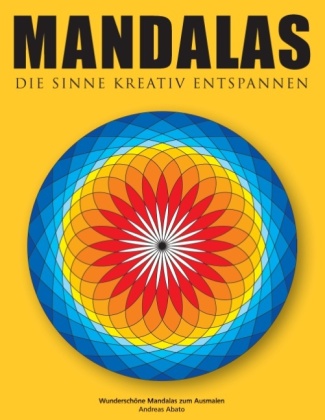 Mandalas - Die Sinne kreativ entspannen 