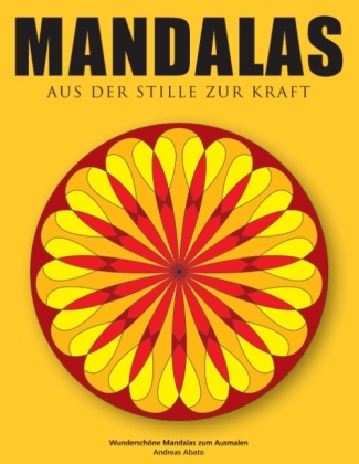 Mandalas - Aus der Stille zur Kraft 