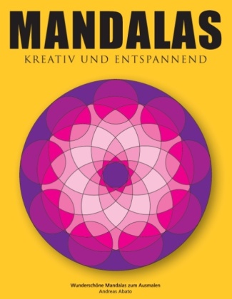 Mandalas - Kreativ und entspannend 