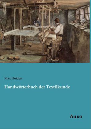 Handwörterbuch der Textilkunde 