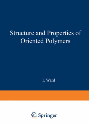 Structure and Properties of Oriented Polymers 