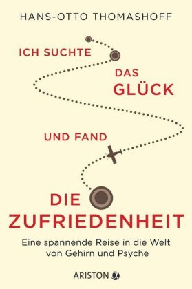 Ich suchte das Glück und fand die Zufriedenheit 