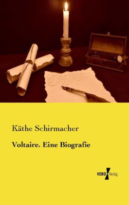 Voltaire. Eine Biografie 