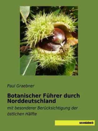 Botanischer Führer durch Norddeutschland 